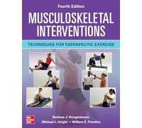 Musculoskeletal Interventions: Techniques for Therapeutic Exercise, Fourth Edition