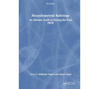 Musculoskeletal Radiology: An Ultimate Guide to Passing the Final FRCR