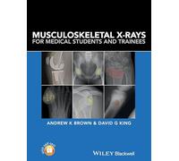 Musculoskeletal X-Rays for Medical Students and Trainees