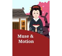 Muse & Motion: A Creative Journal for Inspired Living and Purposeful Progress