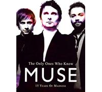 Muse - The only ones who know - 15 years of madness