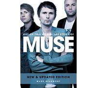 Muse: The Story of Muse - Mark Beaumont