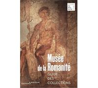 Musée de la Romanité: Guide des collections