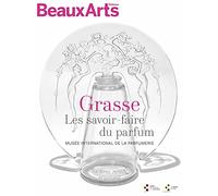 Musée international de la Parfumerie de Grasse: Grasse. les savoir-faire du parfum