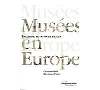 Musées en Europe: Tradition, mutation et enjeux