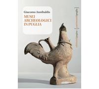 Musei archeologici in Puglia. Con carta interattiva [Paperback] [Jul 14, 2025] A