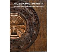 Musei Civici di Pavia. La sala del modello ligneo del duomo