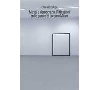 Musei e democrazia. Riflessioni sulle parole di Lorenzo Milani
