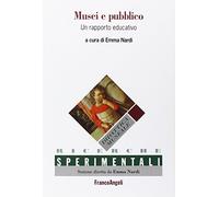 Musei e pubblico. Un rapporto educativo