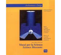 Musei per la Scienza. Science Museums. Spazi e luoghi dell'esporre scientifico e