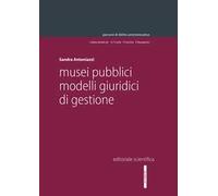 Musei pubblici. Modelli giuridici di gestione