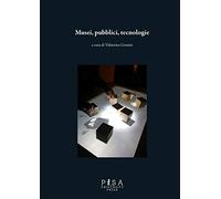 Musei, pubblici, tecnologie