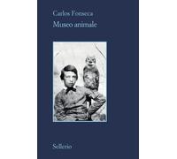 Museo animale [Paperback] [May 12, 2022] Fonseca, Carlos and Maneri, Gina