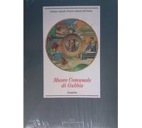 Museo Comunale di Gubbio. Ceramiche - Fiocco, Gherardi - Electa Editori Umbri A