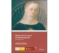 Museo d'arte sacra di Montespertoli. Guida alla visita del museo alla scoperta del territorio. Ediz. italiana e inglese