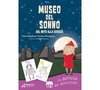 Museo del sonno. Dal mito alla scienza