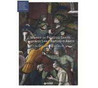 Museo di Palazzo Santi. Chiesa di Sant'Antonio Abate. Circuito museale di Cascia (Fondazione CRP). Ediz. illustrata. Con DVD
