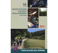 Museo di storia naturale della Maremma. Ediz. italiana e inglese