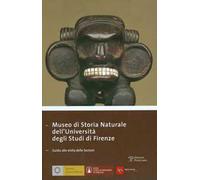 Museo di storia naturale dell'università degli studi di Firenze. Guida alla visita delle sezioni