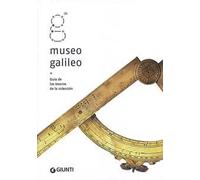 Museo Galileo. Guía de los tesoros de la colección