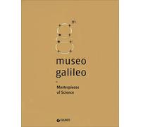 Museo Galileo. Masterpieces of science - Camerota F. (cur.)