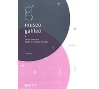Museo Galileo. Section interactive. Galilée et la mesure du temps