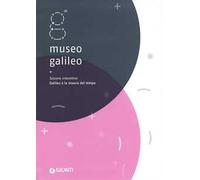 Museo Galileo. Sezione interattiva. Galileo e la misura del tempo