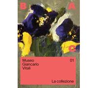 Museo Giancarlo Vitali. La collezione