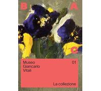 Museo Giancarlo Vitali. La collezione