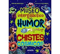 Museo Intergaláctico del Humor. Chistes cósmicos