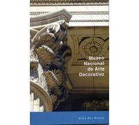 Museo Nacional de Arte Decorativo - Guia del Museo