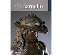 Museo Nazionale del Bargello. La guida ufficiale
