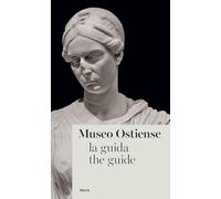 Museo Ostiense. La guida. Ediz. italiana e inglese