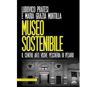 Museo sostenibile. Il Centro Arti Visive Pescheria di Pesaro