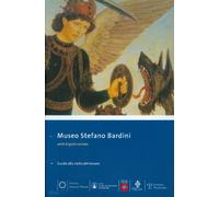 Museo Stefano Bardini. Guida alla visita del museo.