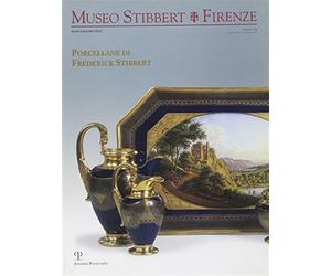 Museo Stibbert. Firenze. Porcellane di Frederick Stibbert. Ediz. italiana ...