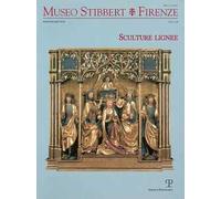 Museo Stibbert. Firenze. Vol. 12: Sculture lignee. Ediz. italiana e inglese.