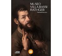 Museo villa Bassi Rathgeb. Guida alla pinacoteca - Campion Raffaele, Savy ...