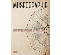 Museographie. Architecture et aménagement des musées d'art Conférence internatio