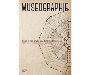 Museographie. Architecture et aménagement des musées d'art Conférence internatio