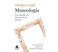 Museología: Una mirada a la historia de los museos: 118