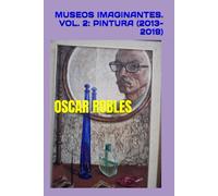 MUSEOS IMAGINANTES. VOL. 2: PINTURA (2013-2019): N/A
