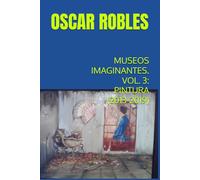 MUSEOS IMAGINANTES. VOL. 3: PINTURA (2013-2019): N/A