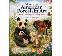 Museum of American Porcelain Art: Kids Coloring & Activity Book