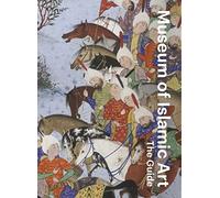 LIbri UK/US Julia Gonnella - Museum Of Islamic Art: The Guide