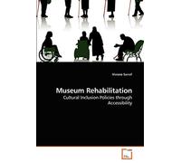 Museum Rehabilitation: Cultural Inclusion Policies through Accessibility