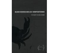 Museum Tusculanum Press Musikvidenskabelige Kompositioner (Copertina rigida)