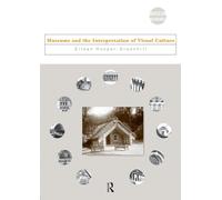 Museums and the Interpretation of Visual Culture