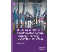 Museums as Sites of Transformative Foreign Language Learning Beyond the Classroom