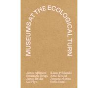 Allinson, Jamie; Balbi – Museums at the ecological turn – Brossura – Nero (2024)